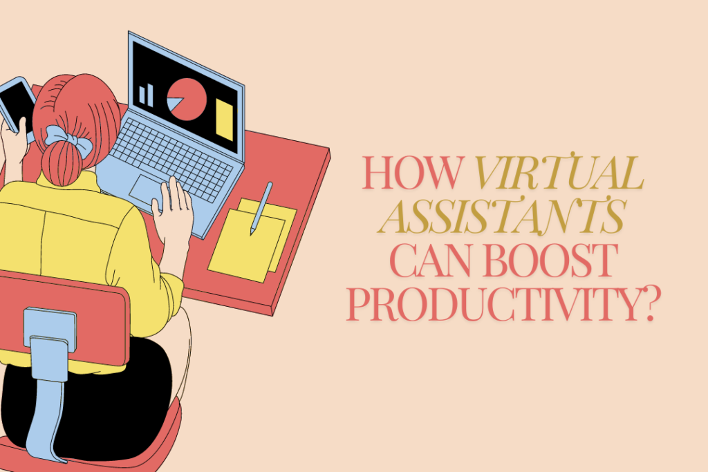 How Virtual Assistants Can Boost Productivity - Professional Technology ...